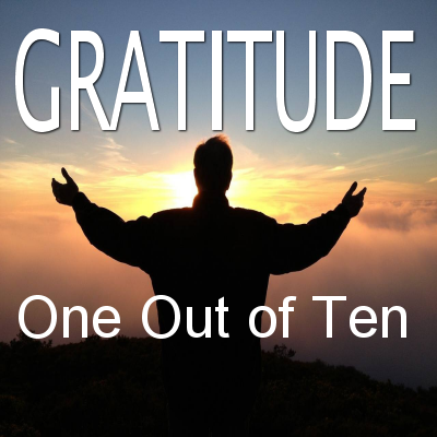 The Attitude of Gratitude: One out of Ten - Main Street UMC ...