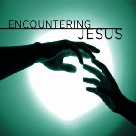 Encountering Jesus