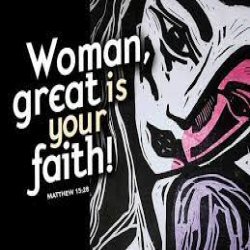 Mathew 15 - Woman - Faith