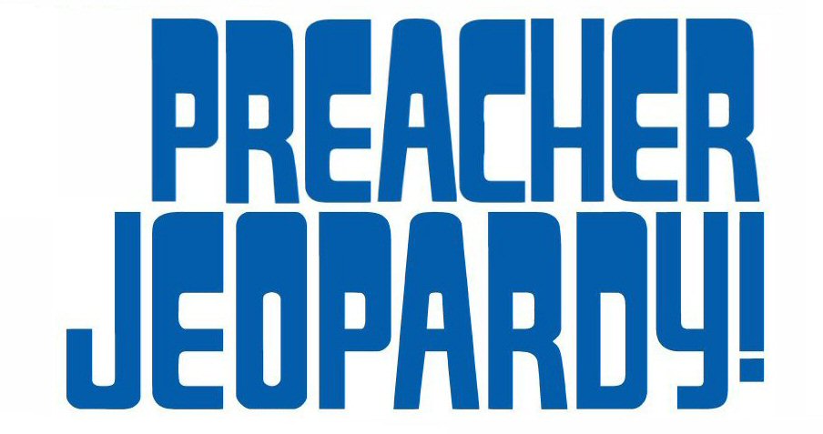 Preacher Jeopardy
